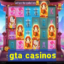 gta casinos