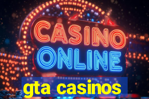 gta casinos