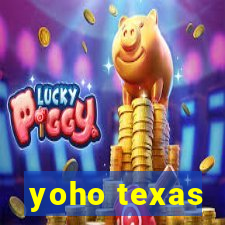 yoho texas