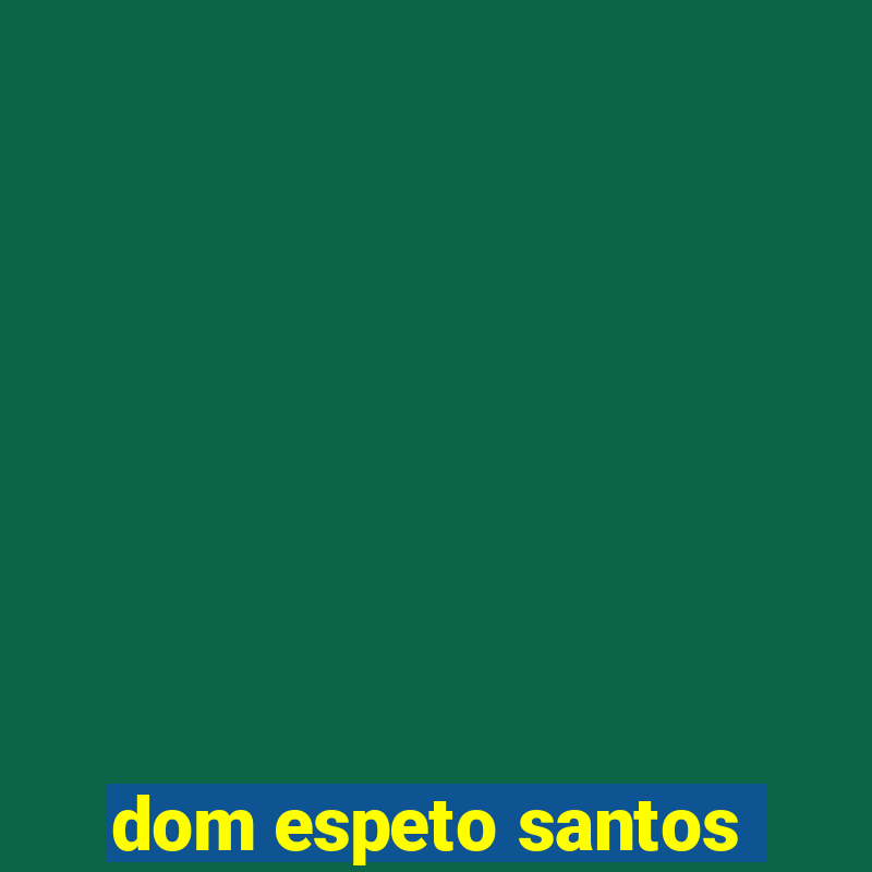 dom espeto santos