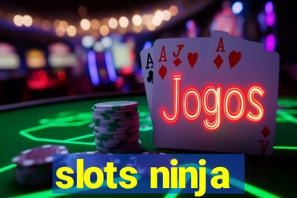 slots ninja