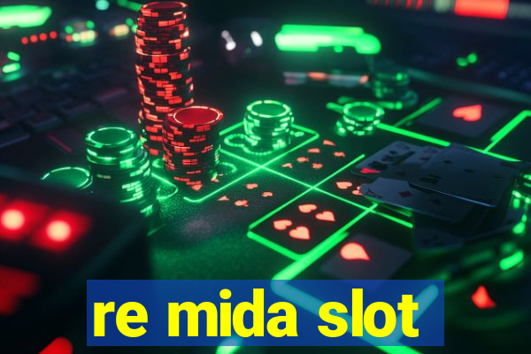 re mida slot