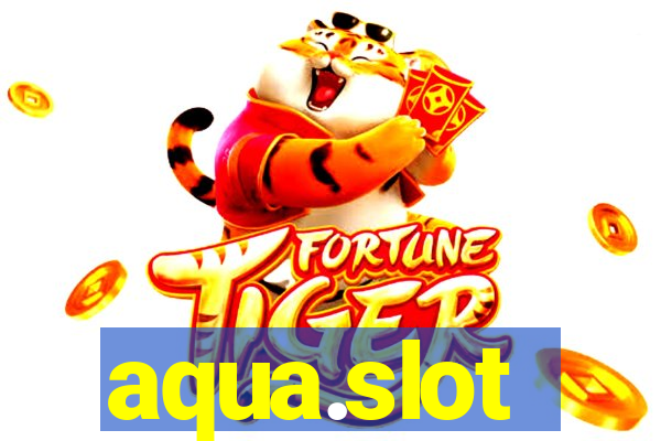 aqua.slot