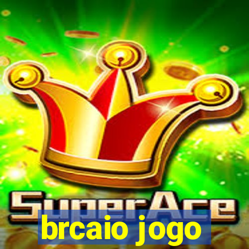 brcaio jogo