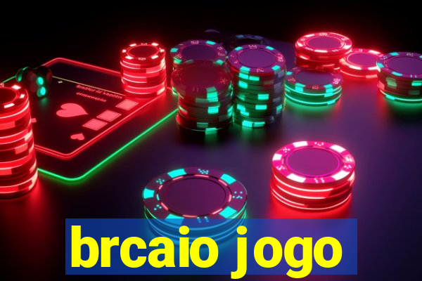 brcaio jogo