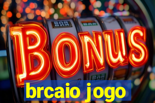 brcaio jogo