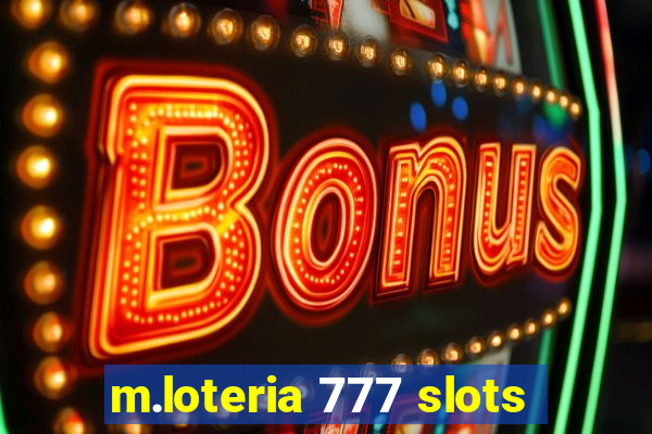 m.loteria 777 slots