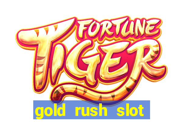 gold rush slot soldi veri