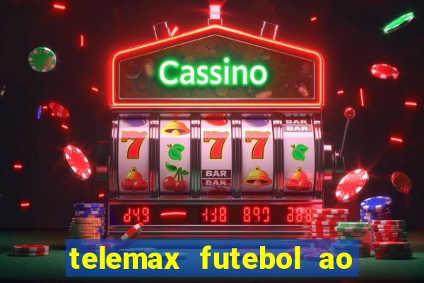 telemax futebol ao vivo gratis