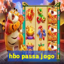 hbo passa jogo