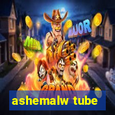 ashemalw tube