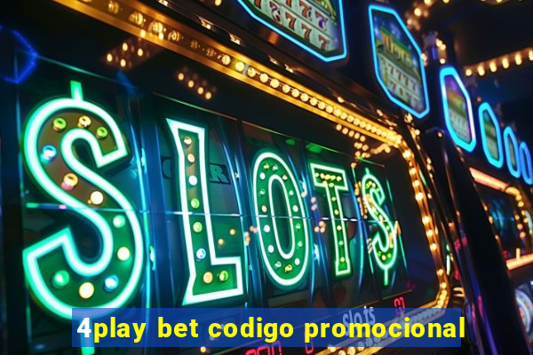 4play bet codigo promocional