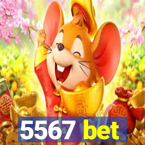 5567 bet