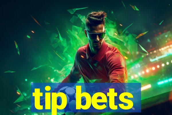 tip bets