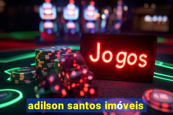 adilson santos imóveis