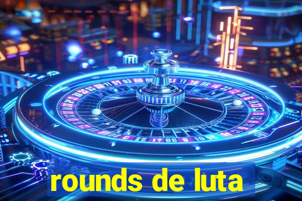 rounds de luta