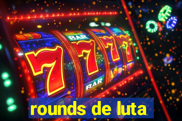 rounds de luta