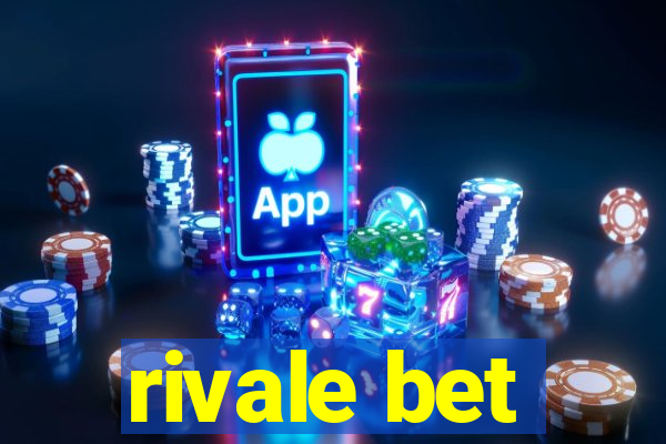 rivale bet