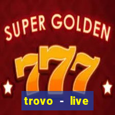 trovo - live stream & games