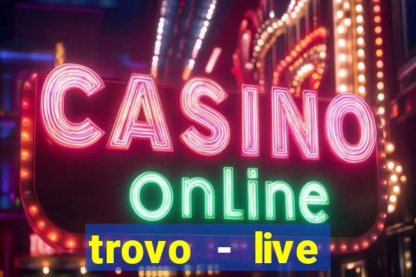 trovo - live stream & games