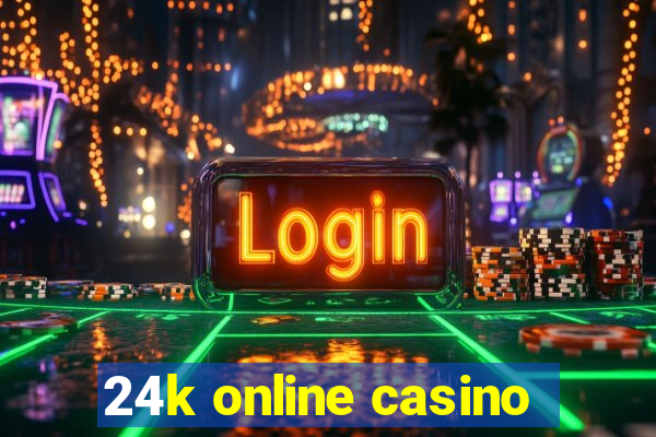 24k online casino