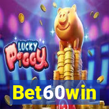 Bet60win