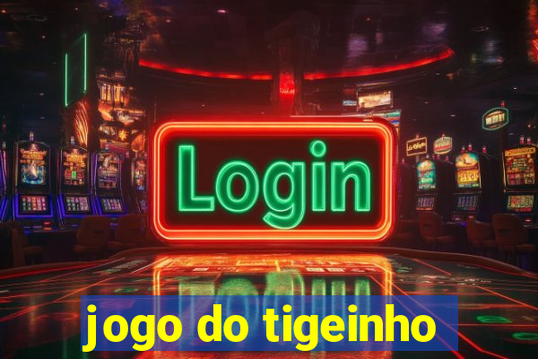 jogo do tigeinho