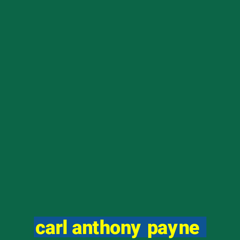 carl anthony payne