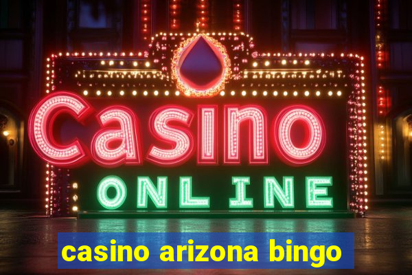 casino arizona bingo