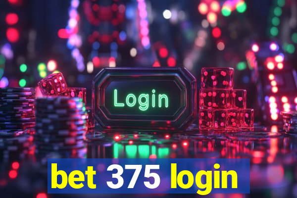 bet 375 login