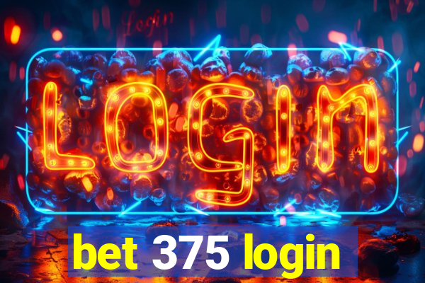 bet 375 login