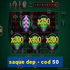 saque dep - cod 50