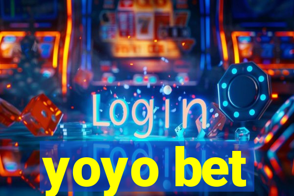 yoyo bet