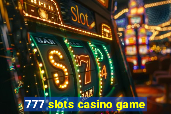 777 slots casino game