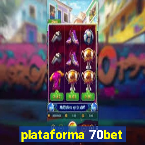 plataforma 70bet