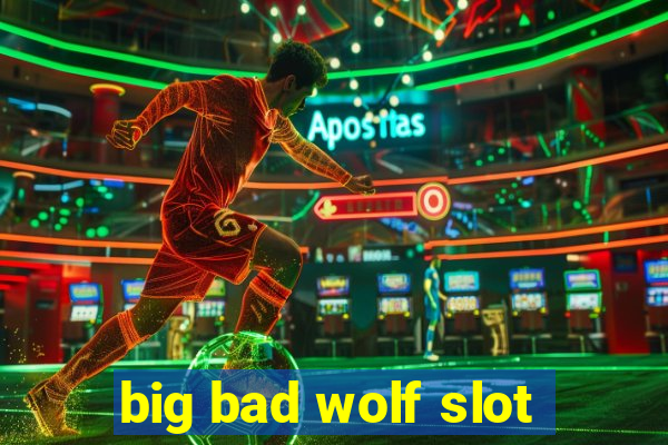 big bad wolf slot