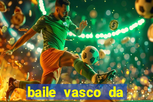 baile vasco da gama santos