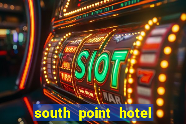 south point hotel and casino vegas