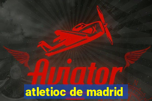 atletioc de madrid