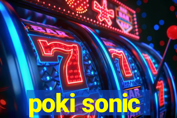 poki sonic