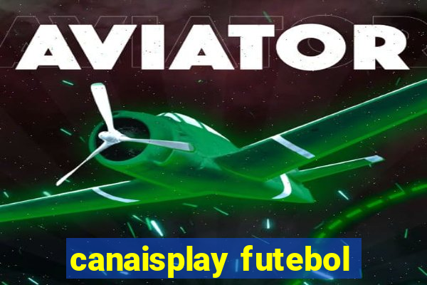 canaisplay futebol