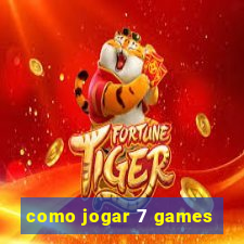 como jogar 7 games