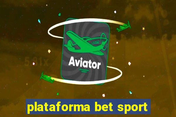 plataforma bet sport