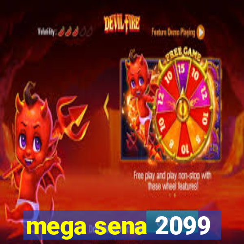 mega sena 2099