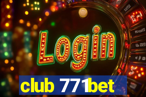 club 771bet