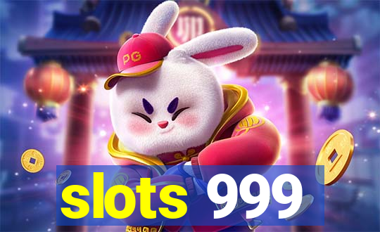 slots 999