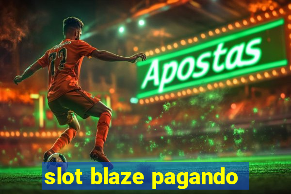 slot blaze pagando