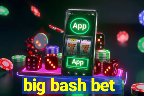 big bash bet