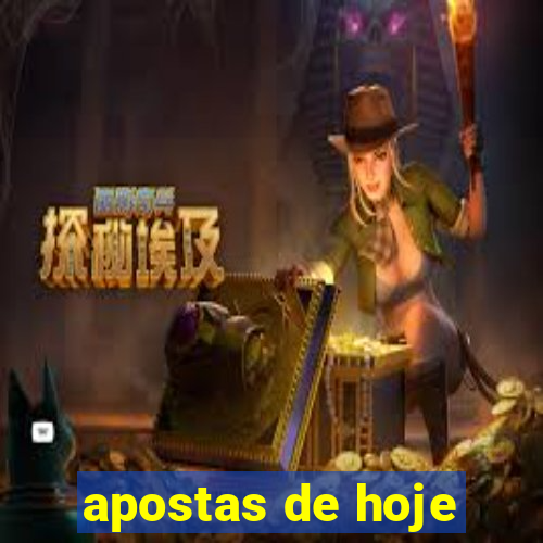 apostas de hoje