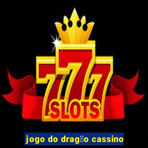 jogo do drag茫o cassino